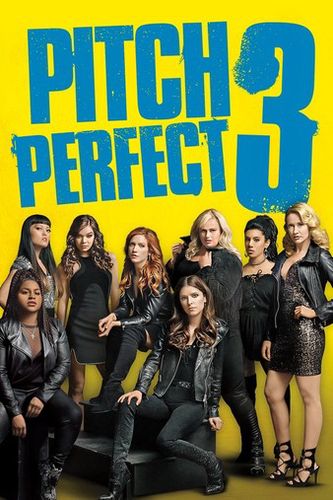Постер Идеальный голос 3 / Pitch Perfect 3 (2017)