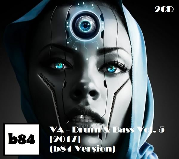 Постер VA - Drum and Bass Vol. 5 (b84 Version) [2CD] (2017) MP3