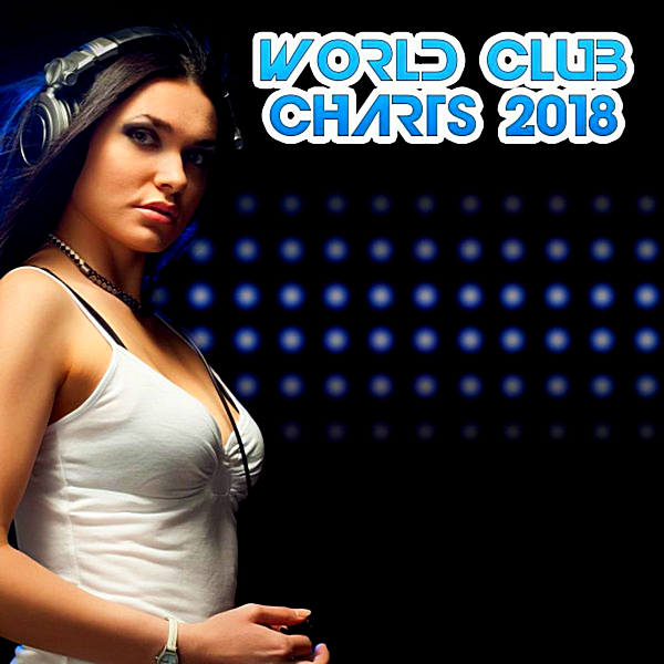 Постер VA - World Club Charts (2018) MP3