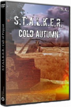Постер Сталкер Cold Autumn [0.2 - 0.22] (2019) PC | RePack