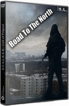 Постер Сталкер Road To The North (2018) PC | RePack